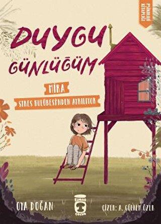 Mira Stres Kulübesinden Ayrılıyor - Duygu Günlüğüm - | Timaş Çocuk - 9