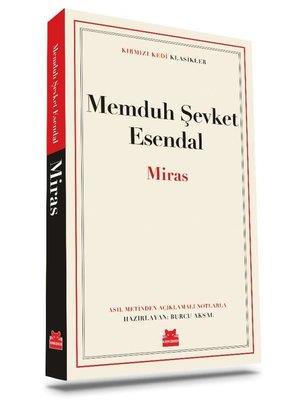 Miras - Memduh Şevket Esendal | Kırmızı Kedi - 9786254182068