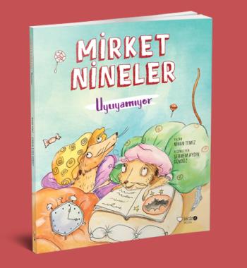 Mirket Nineler Uyuyamıyor - Nihan Temiz | Redhouse Kidz - 978605207920