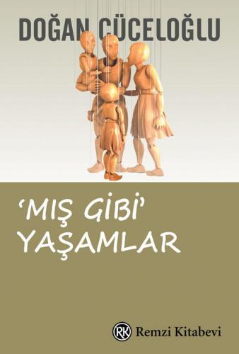 Mış Gibi Yaşamlar - Doğan Cüceloğlu | Remzi - 9789751410702