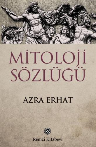 Mitoloji Sözlüğü - Azra Erhat | Remzi - 9789751403919
