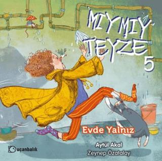 Mıymıy Teyze 5 - Evde Yalnız