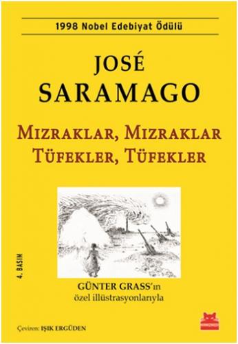 Mızraklar , Mızraklar Tüfekler , Tüfekler - Jose Saramago | Kırmızı Ke