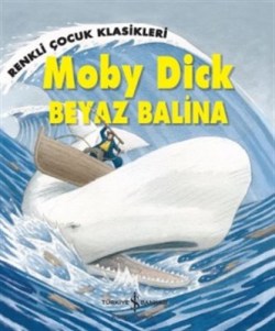 Moby Dick - Çocuk Klasikleri