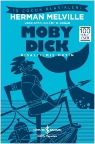 Moby Dick - Kısaltılmış Metin - Herman Melville | İş Bankası - 9786052
