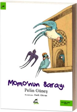 Momo'nun Sarayı - Pelin Güneş | Elma Çocuk - 9786055286590