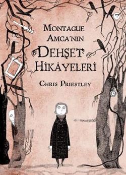 Montague Amca'nın Dehşet Hikayeleri - Chris Priestley | Tudem - 978994