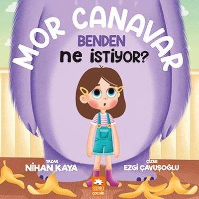 Mor Canavar Benden Ne İstiyor? - Nihan Kaya | Eksik Parça - 9786256397