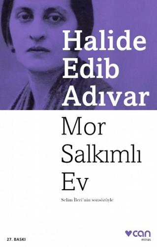 Mor Salkımlı Ev - Halide Edip Adıvar | Can - 9789750723339