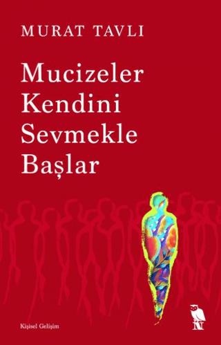 Mucizeler Kendini Sevmekle Başlar