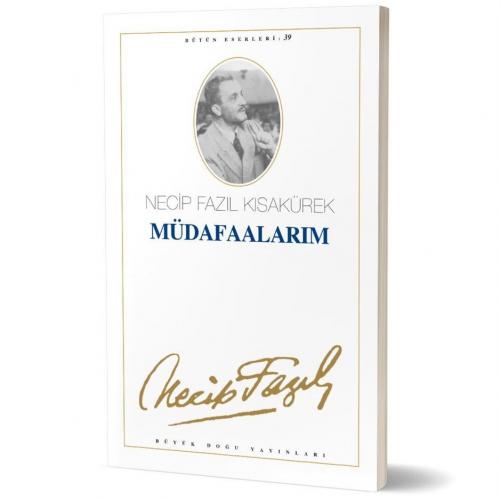 Müdafaalarım - 33 - Necip Fazıl Kısakürek | Büyük Doğu - 9789758180592