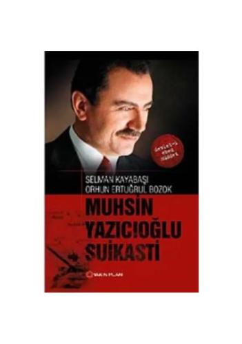 Muhsin Yazıcıoğlu Suikasti - Orhun Ertuğrul Bozok Selman | Yakın Plan 