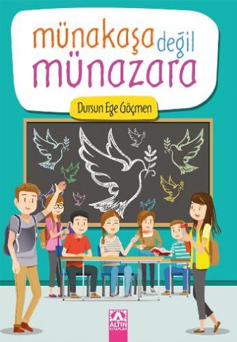 Münakaşa Değil Münazara - Dursun Ege Göçmen | Altın - 9789752112728