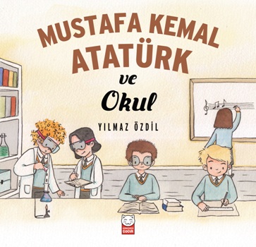 Mustafa Kemal Atatürk Ve Okul - Yılmaz Özdil | Kırmızı Kedi - 97860529
