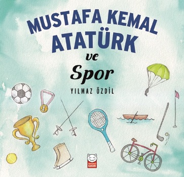 Mustafa Kemal Atatürk Ve Spor - Yılmaz Özdil | Kırmızı Kedi - 97860529