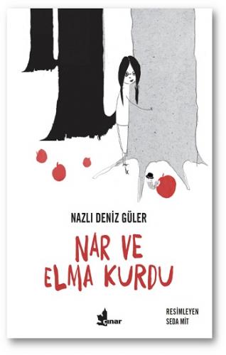 Nar Ve Elma Kurdu - Nazlı Deniz Güler | Çınar - 9789753485333