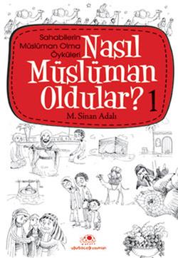 Nasıl Müslüman Oldular 1 - Özkan Öze | Uğurböceği - 9786055523282