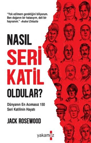 Nasıl Seri Katil Oldular ? - Jack Rosewood | Yakamoz - 9786052973561