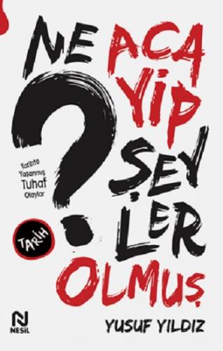 Ne Acayip Şeyler Olmuş - Yusuf Yıldız | Nesil - 9786051836041