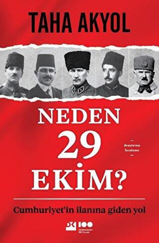 Neden 29 Ekim? - Taha Akyol | Doğan Kitap - 9786256843080