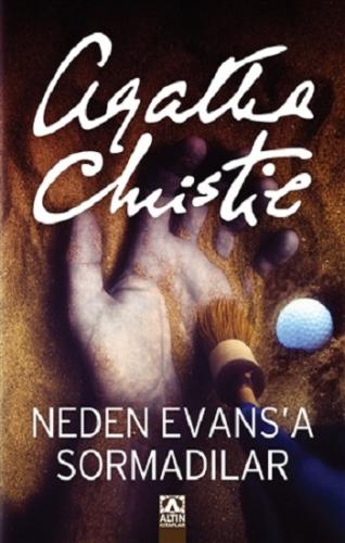 Neden Evans'a Sormadılar?
