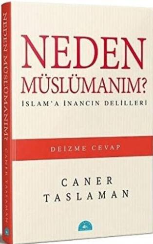 Neden Müslümanım? - Caner Taslaman | İstanbul - 9786050616439
