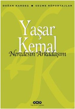 Nerdesin Arkadaşım - Yaşar Kemal | Yky - 9789750829055