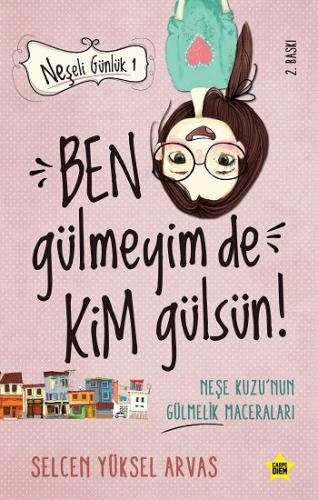 Neşeli Günlük- Ben Gülmeyim De Kim Gülsün