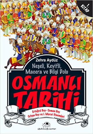 Neşeli, Keyifli, Macera Ve Bilgi Dolu Osmanlı Tarihi - 1. Kitap - Zehr