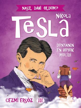 Nikola Tesla - Dünyanın En Büyük Mucidi - Cezmi Ersöz | Dokuz Çocuk - 