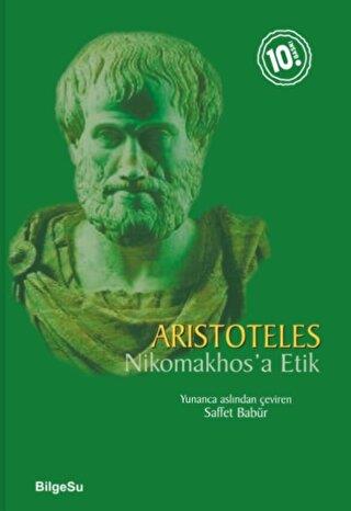 Nikomakhos'a Etik - Aristoteles | BilgeSu Yayıncılık - 9786052229170