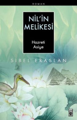 Nil'in Melikesi - Sibel Eraslan | Timaş - 9786051145068