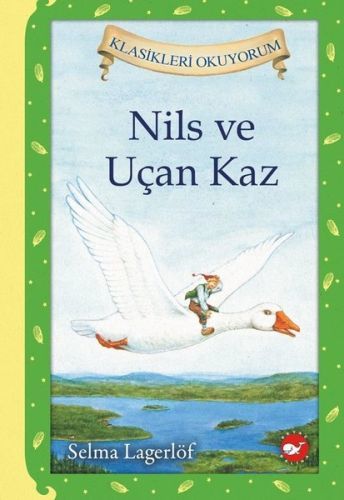 Nils Ve Uçan Kaz - Selma Lagerlöf | Beyaz Balina - 9786051881461