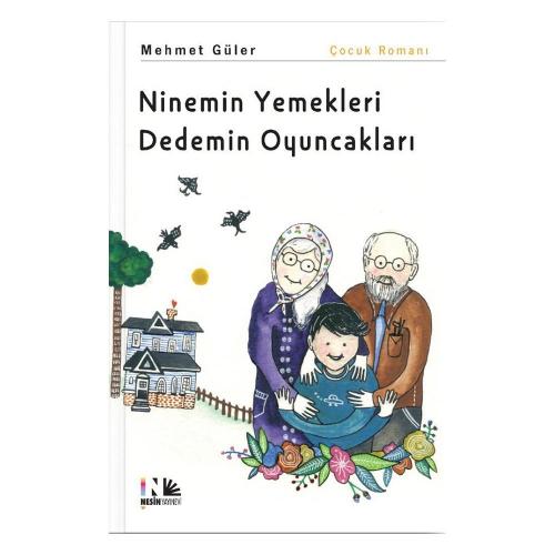 Ninemin Yemekleri Dedemin Oyuncakları - Mehmet Güler | Nesin - 9786054
