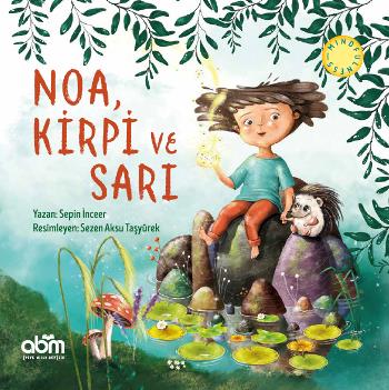 Noa Kirpi Ve Sarı - Sepin İnceer | Abm - 9786052374511