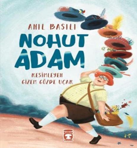 Nohut Adam - Anıl Basılı | Timaş Çocuk - 9786050834475