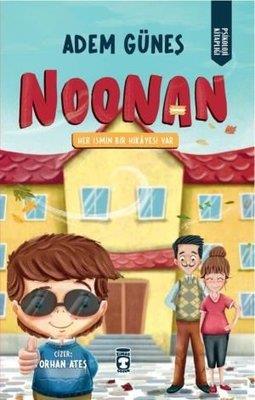Noonan - Her İsmin Bir Hikayesi Var - Adem Güneş | Timaş Çocuk - 97862