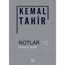 Notlar 10 - Osmanlılık / Bizans - Kemal Tahir | İthaki - 9786257913317