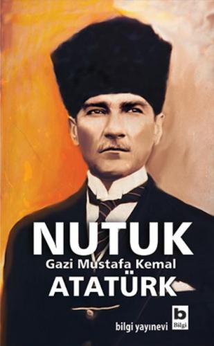 Nutuk - Gazi Mustafa Kemal | Bilgi - 9789752206960