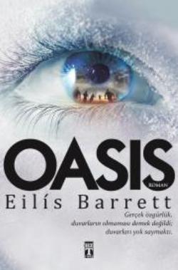 Oasis - Eilis Barrett | Genç Timaş - 9786050825596