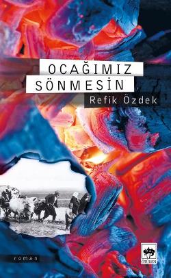 Ocağımız Sönmesin - Refik Özdek | Ötüken - 9789754375237