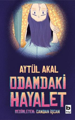 Odamdaki Hayalet - Aytül Akal | Bilgi - 9789752207578