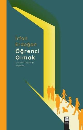 Öğrenci Olmak - İçinizdeki Öğrenciyi Keşfedin - İrfan Erdoğan | Final 