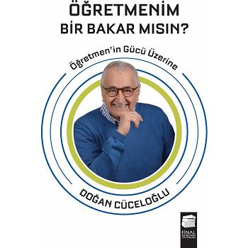 Öğretmenim Bir Bakar Mısın? - Doğan Cüceloğlu | Final Kültür - 9786053