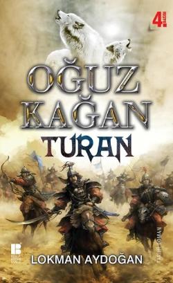 Oğuz Kağan Turan - Lokman Aydoğan | Bilge Kültür - 9786059241786
