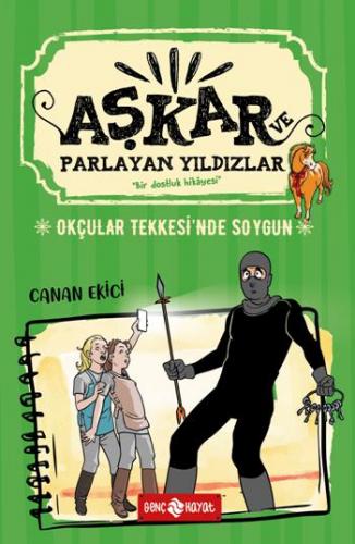 Okçular Tekkesinde Soygun - Aşkar Ve Parlayan Yıldızlar 3 - Canan Ekic