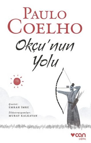 Okçunun Yolu - Paulo Coelho | Can - 9789750751363