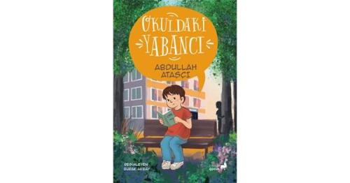 Okuldaki Yabancı - Abdullah Ataşçı | Everest - 9786253690717