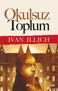 Okulsuz Toplum - Ivan Illich | Şule - 9786052199398