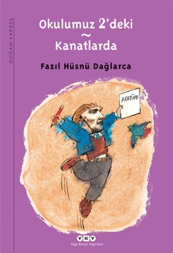 Okulumuz 2 Deki Kanatlarda - Fazıl Hüsnü Dağlarca | Yky - 978975081320